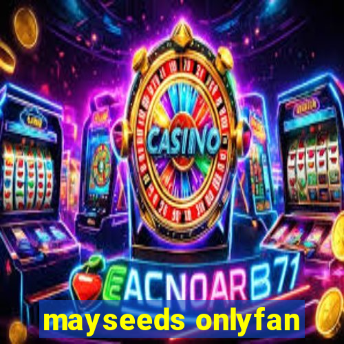 mayseeds onlyfan